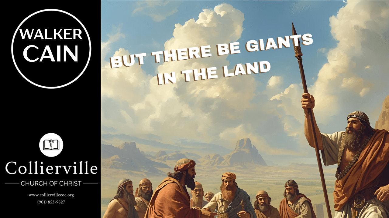 Featured image for “11-16-2025 – But There Be Giants In The Land -(PM Sermon – Walker Cain)”